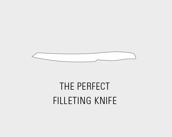 the perfect filleting knife